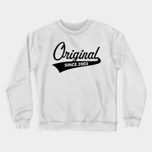 Original Since 2003 (Year Of Birth / Birthday / Black) Crewneck Sweatshirt